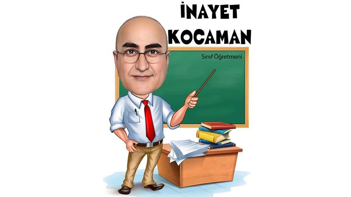 İnayet KOCAMAN - 1/B Sınıf Öğretmeni