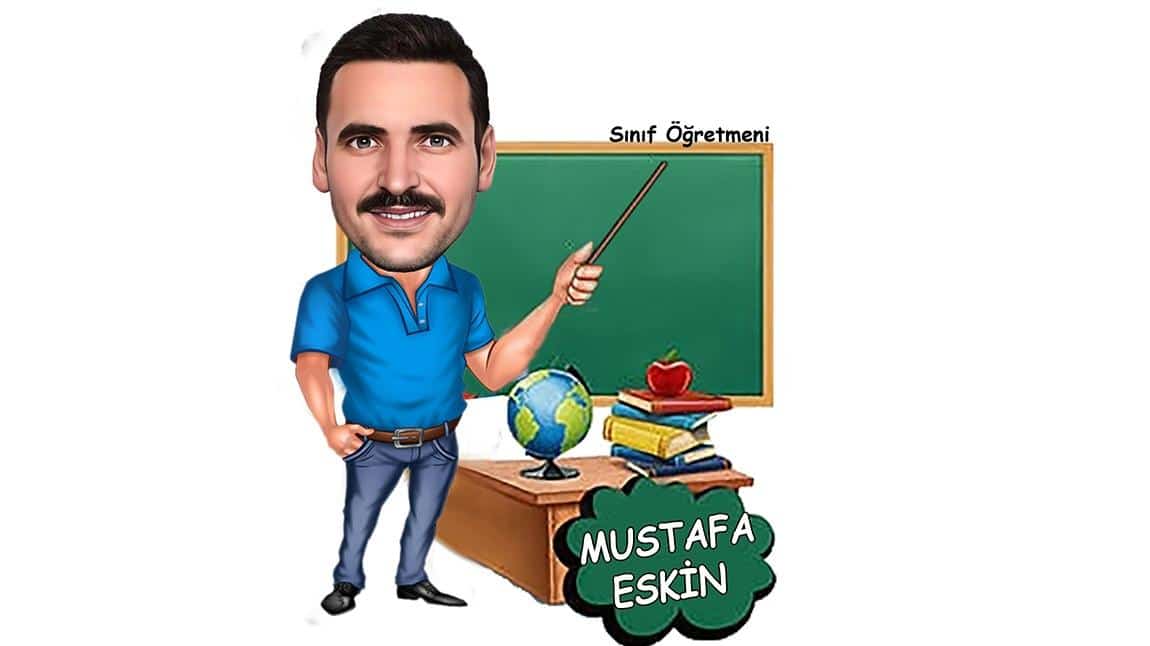 Mustafa ESKİN - 1/G Sınıf Öğretmeni